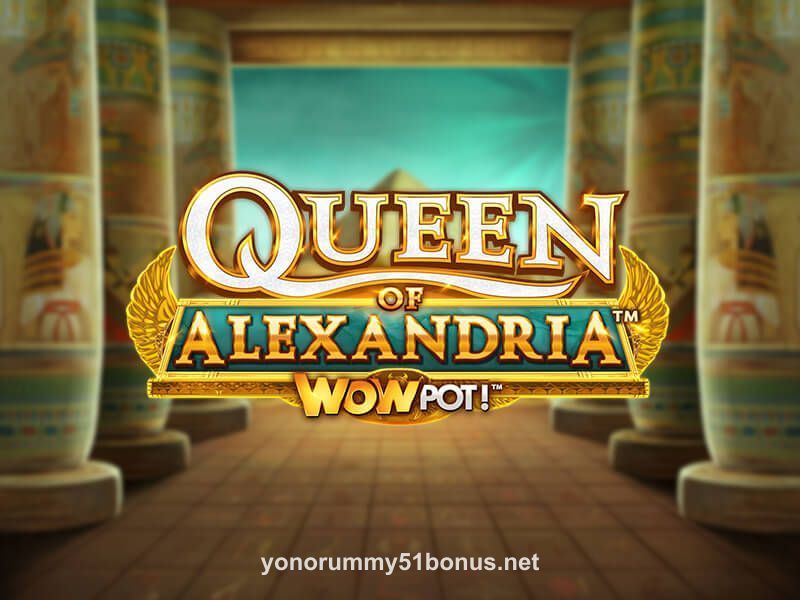 Queen of Alexandria WOWPOT! Game